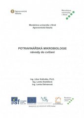 kniha Potravinářská mikrobiologie Návody do cvičení, Mendelova univerzita v Brně 2015