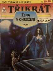 kniha Třikrát žena v ohrožení 19/96 Smlouva s ďáblem / Stopy vedou na zámek / Trnitý keř růží, Ivo Železný 1996