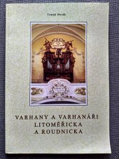 kniha Varhany a varhanáři Litoměřicka a Roudnicka, Nakladatelstvi Magda 2013