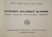 kniha Stručný sklářský slovník  česko - anglicko - francouzsko - německý, Sklo Union Teplice 1990