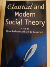 kniha Classical and Modern Social Theory, Blackwell Publishers 2000