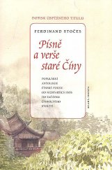 kniha Písně a verše staré Číny populární antologie čínské poezie od nejstarších dob do začátku čtrnáctého století, Mladá fronta 2010