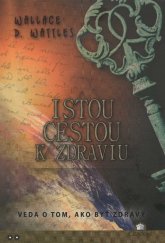 kniha Istou cestou k zdraviu, Citadella 2012