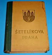 kniha Šetelíkova Praha Akvarely, Umělecké nakladatelství Václav Krátkoruký 1920