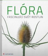 kniha Flora Fascinující svět rostlin, Grada 2020