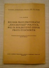 kniha Boj SSSR proti provokační "mnichovské" politice, boj za kolektivní odpor proti útočníkům, Odd. propagandy a agitace ÚV KSČ 1952