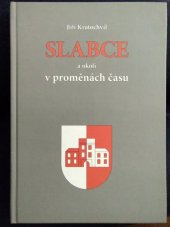 kniha Slabce a okolí v proměnách času [1005-2005], JKml 2004