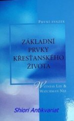 kniha Základní prvky křesťanského života první svazek, Rhema 2003