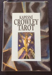 kniha Kapesní Crowley Tarot Kniha jednoduchý Crowley Tarot + 78 karet, Synergie 1998