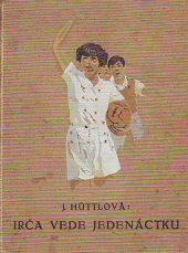 kniha Irča vede jedenáctku Román pro děti, Gustav Voleský 1936