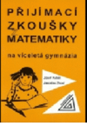 kniha Přijímací zkoušky z matematiky na víceletá gymnázia, Prometheus 1998