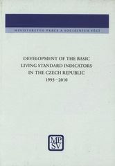 kniha Development of the basic living standard indicators in the Czech Republic 1993-2010, Ministry of Labour and Social Affairs Czech Republic 2011