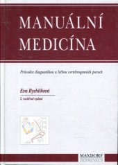 kniha Manuální medicína průvodce diagnostikou a léčbou vertebrogenních poruch, Maxdorf 1997