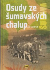 kniha Osudy ze šumavských chalup	, Kopp 2022