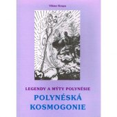 kniha Polynéská kosmologie Legendy a mýty Polynésie, CAD Press 1997