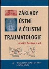 kniha Základy ústní a čelistní traumatologie, Univerzita Palackého v Olomouci 2014