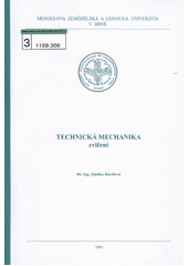 kniha Technická mechanika cvičení, Mendelova zemědělská a lesnická univerzita 2006