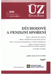 kniha Důchodové a penzijní spoření zákon o důchodovém spoření, zákon o doplňkovém penzijním spoření, zákon o penzijním připojištění se státním příspěvkem, zákon o činnosti institucí zaměstnaneckého penzijního pojištění, prováděcí vyhlášky : podle stavu k 18.6.2012, Sagit 2012