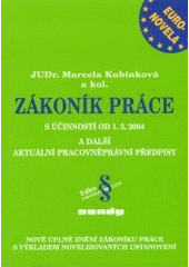 kniha Zákoník práce euronovela s účinností od 1.3.2004 a další aktuální pracovněprávní předpisy, Sondy 2004