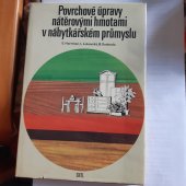 kniha Povrchové úpravy nátěrovými hmotami v nábytkářském průmyslu, SNTL 1988