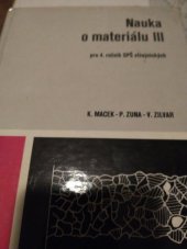 kniha Nauka o materiálu [Díl] 3 učebnice pro 4. roč. SPŠ strojnických, stud. obor Strojírenská technologie., SNTL 1987