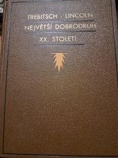 kniha Největší dobrodruh XX. století!? pravda mého života, Hladík a Ovesný 1932