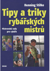 kniha Tipy a triky rybářských mistrů [mistrovské rady pro rybáře], Víkend  2012