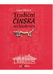 kniha Tradiční čínská architektura, Dokořán 2008