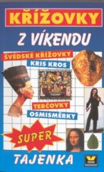 kniha Křížovky z Víkendu II nový bohatý koktejl křížovek, osmisměrek, dokreslovek, terčovek, kris-krosů, ornamentovek a jiných úloh + super ústřední tajenka, Víkend  2002