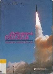 kniha Protiraketová obrana americký projekt a jeho mezinárodní souvislosti, Ústav mezinárodních vztahů 2004