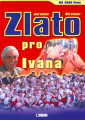 kniha Zlato pro Ivana [MS 2005 Vídeň], Fragment 2005