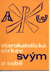 kniha Starokatolická církev svým o sobě, Ústřední církevní nakladatelství 1973