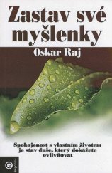 kniha Zastav své myšlenky Spokojenost s vlastním životem je stav duše, který dokážete ovlivňovat, Eugenika 2010