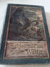 kniha Schlagende Wetter, Leipzig 1907