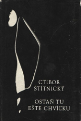 kniha Ostaň tu ešte chvíľku Výber z ľubostnej poézie, Smena 1967