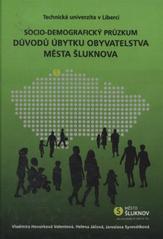 kniha Socio-demografický průzkum důvodů úbytku obyvatelstva města Šluknova, Technická univerzita 2010