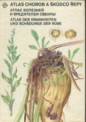 kniha Atlas chorob a škůdců řepy = Atlas boleznej i vreditelej svekly = Atlas der Krankheiten und Schädlinge der Rübe, SZN 1985