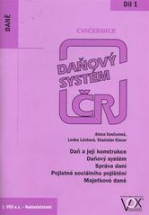 kniha Daňový systém ČR 1. díl, - Daň a její konstrukce, daňový systém, správa daní, pojistné sociálního pojištění, majetkové daně - cvičebnice., 1. VOX 2010