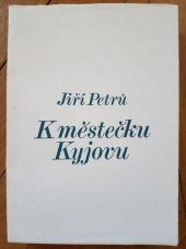 kniha K městečku Kyjovu Lidové písně s rekrutskou a vojenskou tématikou, Okresní kulturní středisko Hodonín 1986