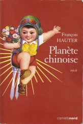 kniha Planéte chinoise récit, Carnets Nord 2008