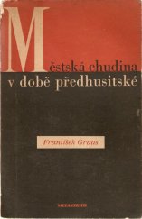 kniha Chudina městská v době předhusitské, Melantrich 1949