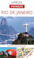 kniha Poznejte Rio de Janeiro - Nejlepší trasy městem, Lingea 2016