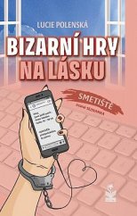 kniha Bizarní hry na lásku  Smetiště zvané seznamka, Petrklíč 2021