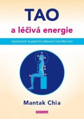 kniha Tao a léčivá energie Taoistické tajemství obíhající vnitřní síly, Fontána 2021