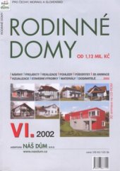 kniha Rodinné domy od 1,12 mil. Kč : pro Čechy, Moravu a Slovensko, Agentura Náš dům 2002