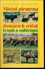 kniha Místní plemena domácích zvířat tropů a subtropů, Academia 1999