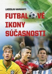 kniha Futbalové ikony súčasnosti, Exbook 2014