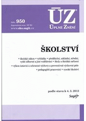 kniha Školství školský zákon, vyhlášky, předškolní, základní, střední, vyšší odborné a jiné vzdělávání, školy a školská zařízení, výkon ústavní a ochranné výchovy a preventivně výchovné péče, pedagogičtí pracovníci, vysoké školství : podle stavu k 4.3.2013, Sagit 2013