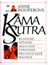 kniha Káma Sútra klasické způsoby milování upravené pro současné milence, Ikar 2004