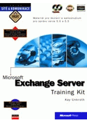 kniha Microsoft Exchange Server training kit materiál pro školení a samostudium pro správu verze 5.0 a 5.5, CPress 1999